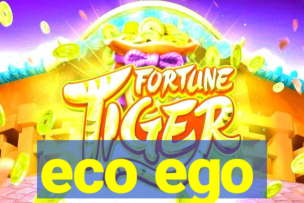 eco ego